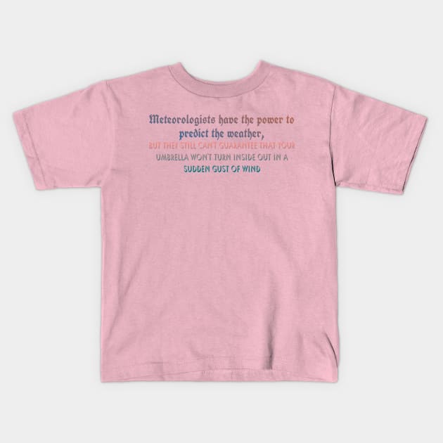 Meteorologists Kids T-Shirt by Quixotic Oasis